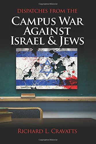 Review of Dispatches From the Campus War Against Israel & Jews